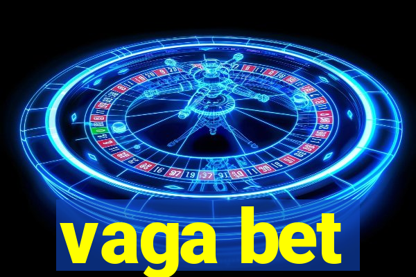 vaga bet